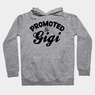 Promoted to Gigi Hoodie